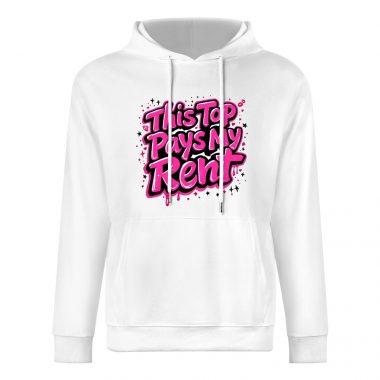 This Top Pays My Rent Hoodie – Bold Flirty Graphic Hoodie with Hustle Energy