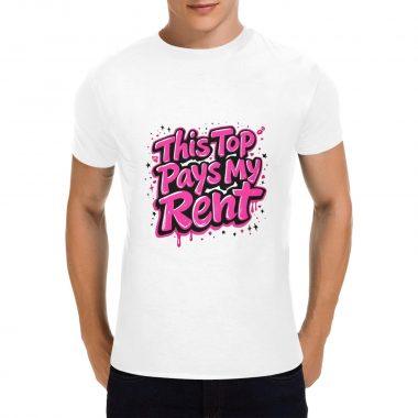 This Top Pays My Rent – Bold Graffiti Statement T-Shirt （Made in USA，Ships to USA Only）