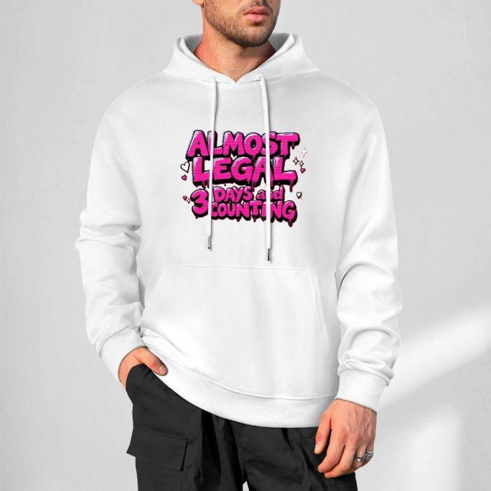 Almost Legal Hoodie – 3 Days and Counting Flirty Birthday Graphic Hoodie - Image 4