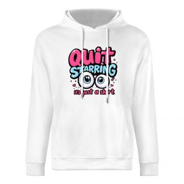 Quit Staring Hoodie – Funny Flirty Graphic Hoodie with Cartoon Eyes and Sassr