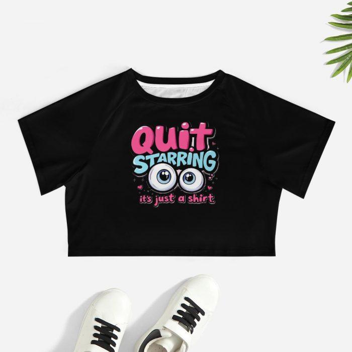 Quit Staring Crop Tee – Cartoon Eyes Flirty Statement Shirt - Image 7