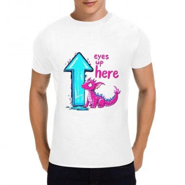 Eyes Up Here Pink Dragon Tee – Cheeky Cartoon Graphic Shirt (Made in USA,Ships to USA Only)