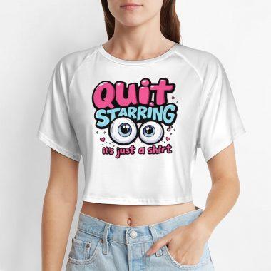 Quit Staring Crop Tee – Cartoon Eyes Flirty Statement Shirt