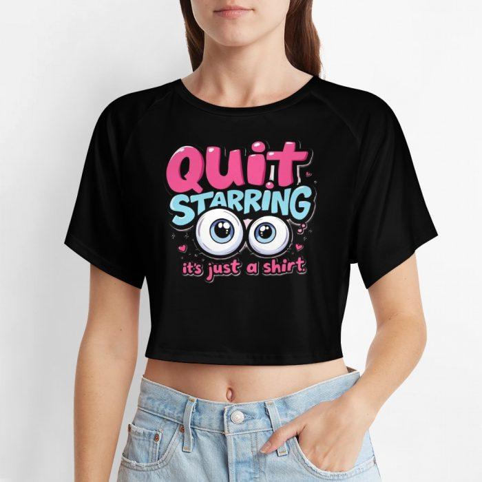 Quit Staring Crop Tee – Cartoon Eyes Flirty Statement Shirt - Image 6