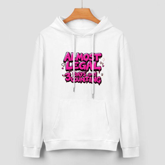 Almost Legal Hoodie – 3 Days and Counting Flirty Birthday Graphic Hoodie - Image 2